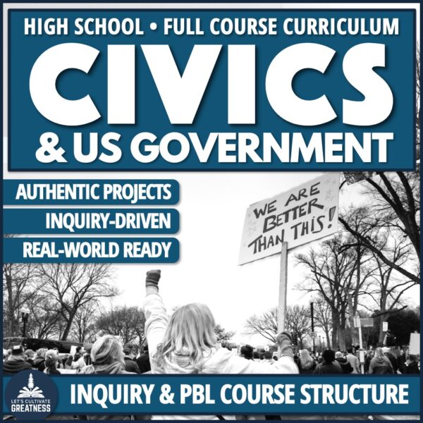 Civics Course Inquiry PBL Curriculum High School