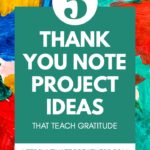 Teaching Acts of Kindness with 5 Thank You Letter Project Ideas