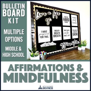 Mindfulness and Affirmation Classroom Bulletin Board & Posters