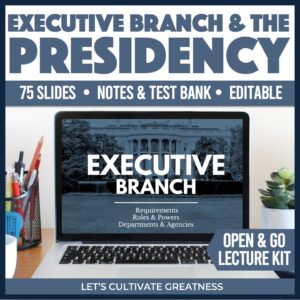 Executive Branch Lecture & Notes Kit