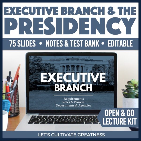 Executive Branch Lecture & Notes Kit