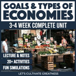 Goals & Types of Economic Systems Unit