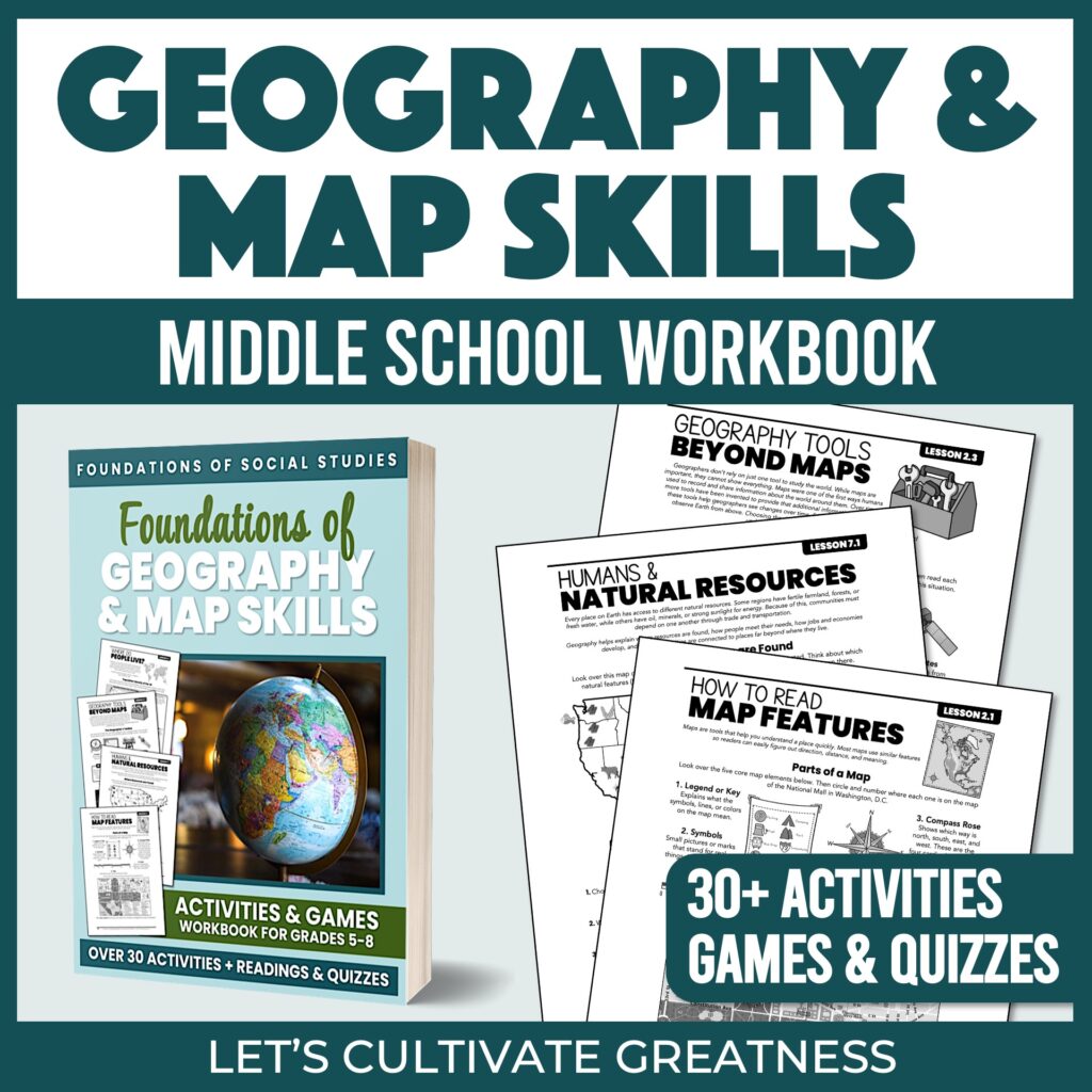 Foundations of Geography & Map Skills Workbook - Let's Cultivate Greatness